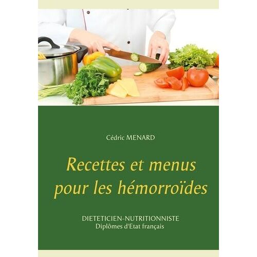 Recettes Et Menus Pour Les Hémorroïdes