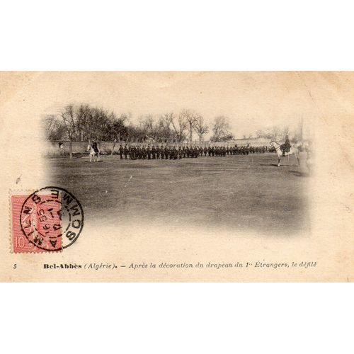 Cpa Debut Xx Eme Siecle - Theme Militaire *Ecrite Et Timbree N° 5 - Bel-Abbes - Algerie - Apres La Decoration Du Drapeau Du 1.. Etranger - Le Defile