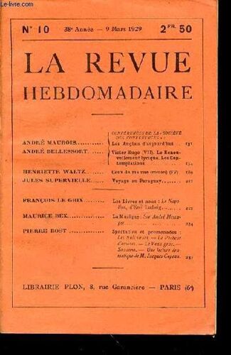 La Revue Hebdomadaire N° 10 - 38eme Annee -9 Mars 1929 - Conférences De La « Société Des Conférences » Andre Maurois Et Andre Bellesort:Les Anglais D¿Aujourd'hui...131 / Victor Hugo (Vii). ...