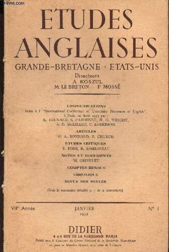 Etudes Anglaises - Grandes Bretagne - Etats-Unis / Viie Année -N°1 - Janvier 1954 / Faites A L'internatiol Conference Of University Professors Of English / G.A. Bonnard, R Church /  Etudes ...