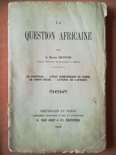 La Question Africaine (Portugal, Etat Indépendant Du Congo, Congo Belge, Avenir De L'afrique)