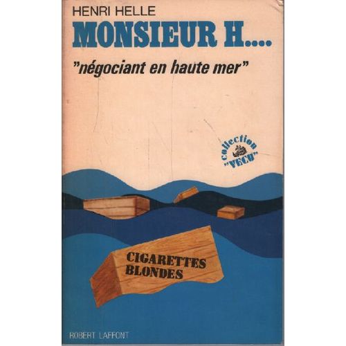 Monsieur H. : Négociant En Haute Mer