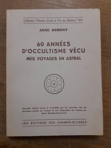 Anne Osmont.60 Années D Occultisme Vécu
