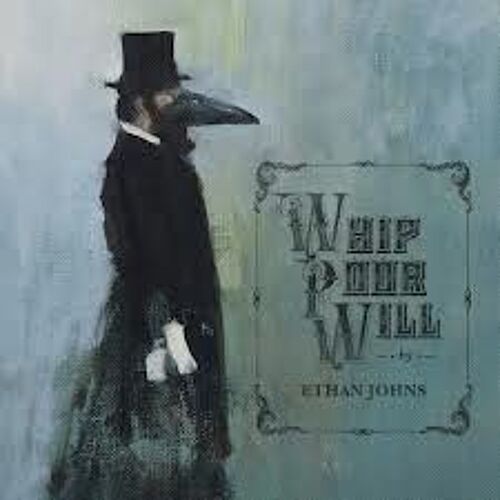 Ethan Johns-Whip Poor Will - Limited Edition