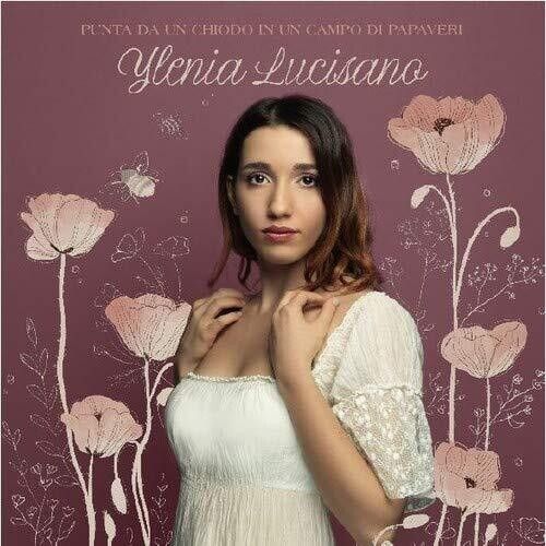 Ylenia Lucisano - Punta Da Un Chiodo In Un Campo Di Papaveri [Cd] Italy - Import