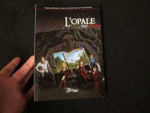 L'opale : Tome 1 Angélique Blondeau, Audrey Levy, Maude Faucher, Thomas Goudal Avec Envoi Et Signature De 3 Des 4 Auteurs