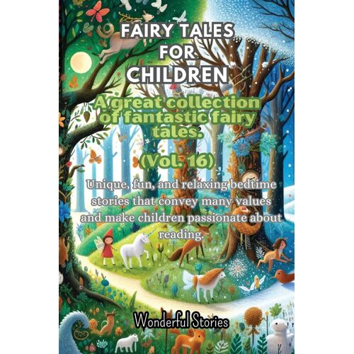 Fables For Children  A Large Collection Of Fantastic Fables And Fairy Tales. (Vol.16)