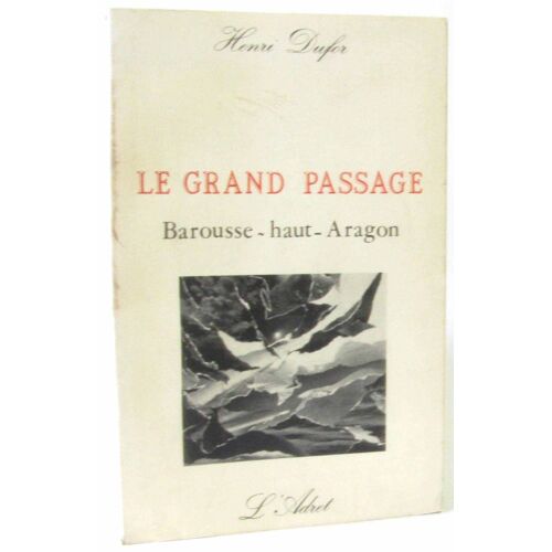 Le Grand Passage -Barousse Haut-Aragon