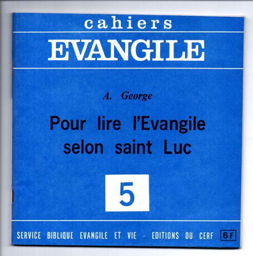 Cahiers Evangile N°5 : Pour Lire L'evangile Selon Saint Luc