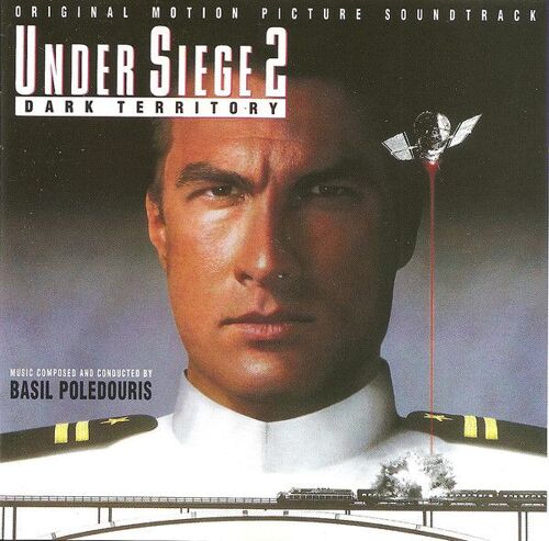 Under Siege 2 : Dark Territory (Piège À Grande Vitesse) - Original Motion Picture Soundtrack