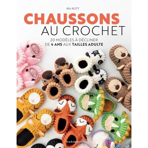 Chaussons Au Crochet - 20 Modèles À Décliner De 4 Ans Aux Taille Adulte