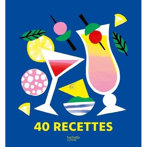 Apéros - 40 Recettes