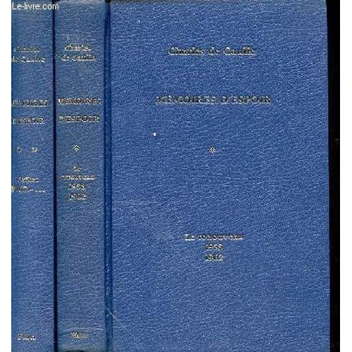 Memoires D'espoir-- 2 Volumes /  Tomes 1 Et 2 - Le Renouveau 1958-1962 - L'effort 1962-...