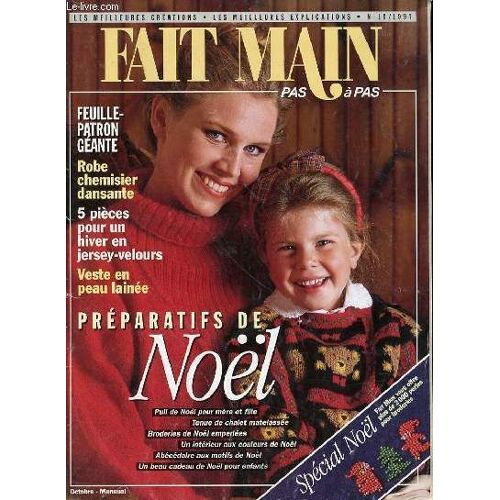 Fait Main Pas A Pas - N°10 Octobre 1994 - Calendrier De L'avent : Le Manteau Du Père Noël Dissimule 24 Cadeaux! 48 - Cadeaux De Noël Cadeaux Pour Elle 6 - Cadeaux Pour Lui 8 - Cadeaux Pour ...