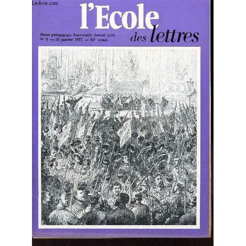 L'ecole Des Lettres - N°9 - 23 Janv 1970 /Quelques Ecrivains Devant La Commune De Paris (1871) / Regards Sur La Critique Actuelle : Marc Soriano Et Les Contes De Perrault / La Guerre De ...