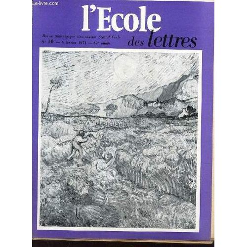 L'ecole Des Lettres - N°10 - 6  Fev 1971 / La Nature De L'homme Dans Regain De Giono / Regards Sur La Nouvelle Critique: Marc Soriano Et Les Contes De Perrault / Que Peut La Sociologie De La ...