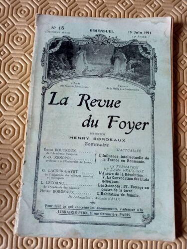 Revue Du Foyer (La) N° 15 Du 15/06/1914 - L'influence Intellectuelle De La France En Roumanie Par Boutroux Et Xenopol - L'aurore De La Revolution - La Convocation Des Etats Generaux Par Lacour-...