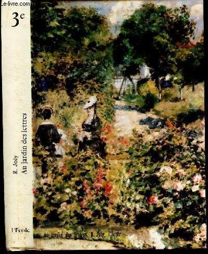 Au Jardin Des Lettres - Classe De 3e / Textes Choisis. / Specimen.