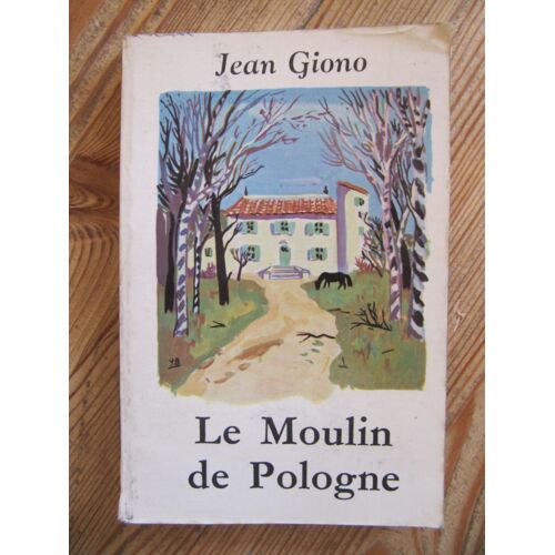 Le Moulin De Pologne De Jean Giono