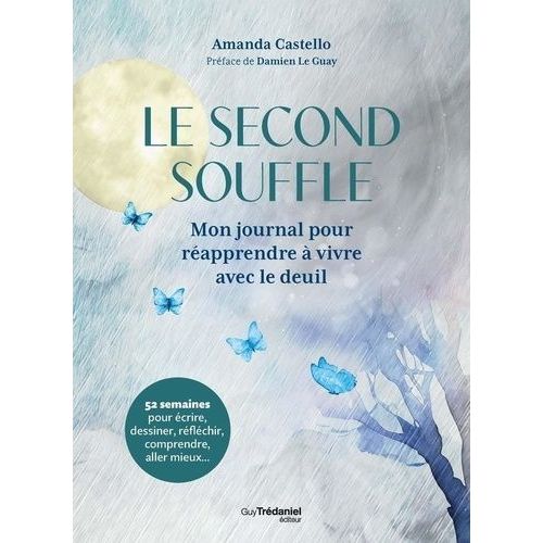 Le Second Souffle - Mon Journal Pour Réapprendre À Vivre Avec Le Deuil