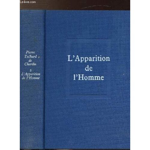 Oeuvres De Teilhard De Chardin -Tome Ii - L'apparition De L'homme