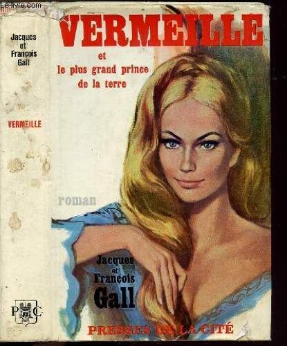 Vermeille Et Le Plus Grand Prince De La Terre - Les Aventures De Vermeille De Plancy Au Xiii E Siecle