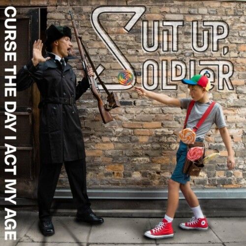 Suit Up Soldier - Curse The Day I Act My Age [Compact Discs]