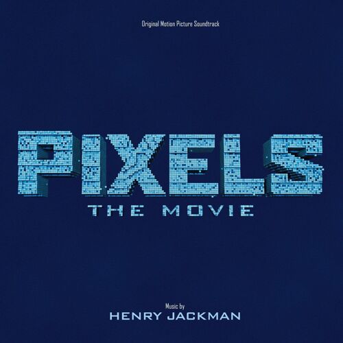Pixels - Original Motion Picture Soundtrack