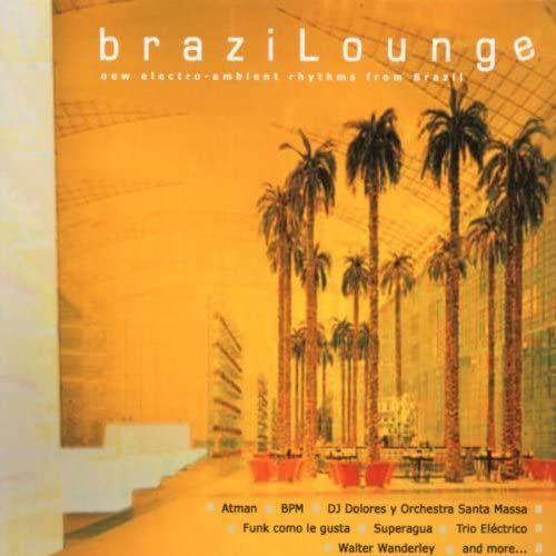 Brazilounge 26 Brazilian Chillout