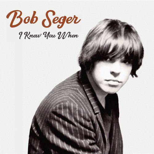 Bob Seger - I Knew You When [Vinyl]