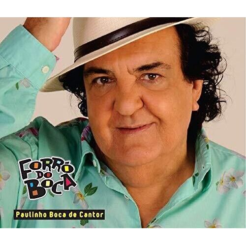 Paulinho Boca De Cantor - Forro Do Boca [Cd]