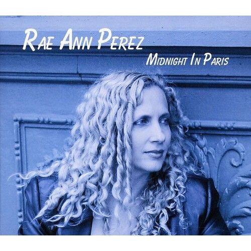 Rae Ann Perez - Midnight In Paris [Cd]