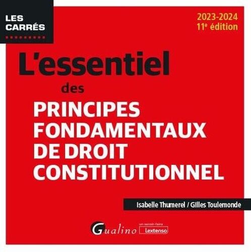L'essentiel Des Principes Fondamentaux De Droit Constitutionnel