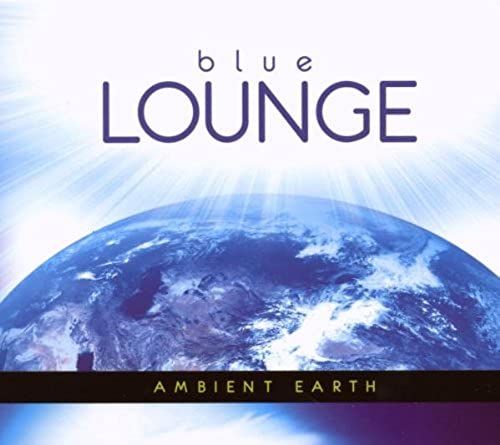 Blue Lounge Ambient Earth Import