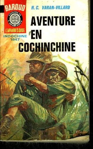 Aventure En Cochinchine