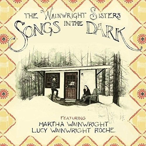 Wainwright Sisters - Songs In The Dark [Vinyl] 180 Gram, Download Insert