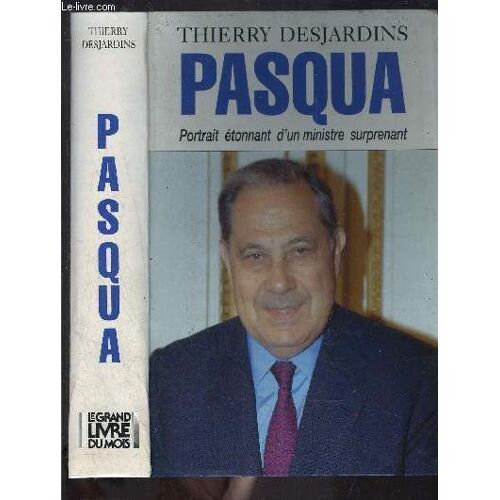 Pasqua- Portrait Etonnant D Un Ministre Surprenant