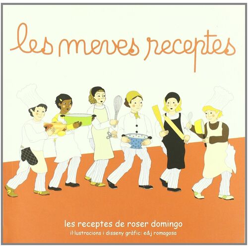 Romagosa Rocamora, J: Meves Receptes : Les Receptes De Roser