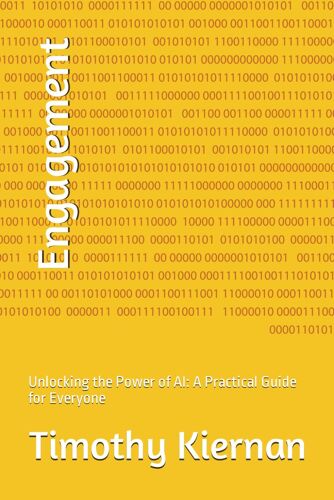 Engagement: Unlocking The Power Of Ai: A Practical Guide For Everyone