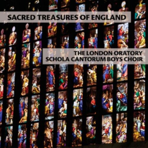 The London Oratory Schola Cantorum Boys - Sacred Treasures Of England