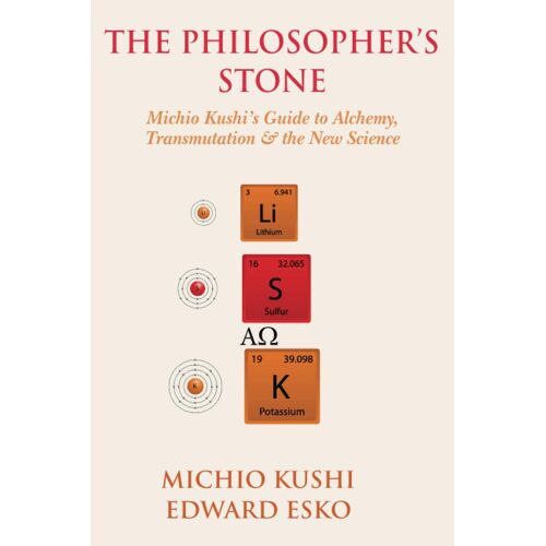 The Philosopher's Stone: Michio Kushi's Guide To Alchemy, Transmutation & The New Science