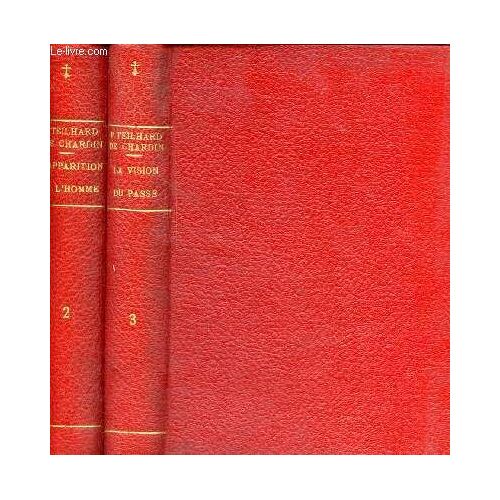 Oeuvres De Pierre Teilhard De Chardin - En 2 Tomes (2 Volumes) - Tome 2 : L Apparition De L Homme + Tome 3 : La Vission Du Passé.