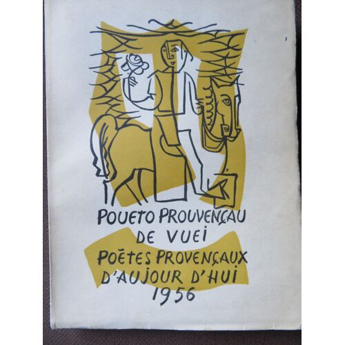 Poueto Prouvençau De Vuei - Poètes Provençaux D'aujourd'hui - 1956