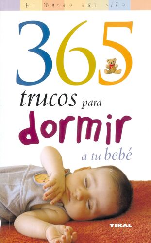 Elbirt-Bender, P: 365 Trucos Para Dormir A Tu Bebé