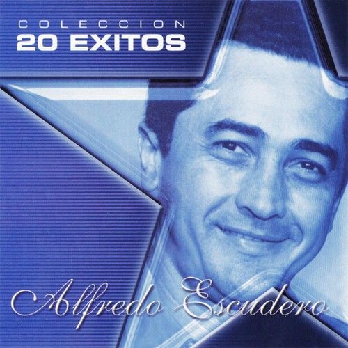 Alfredo Escudero - Coleccion: 20 Exitos De Alfredo Escudero [Cd]