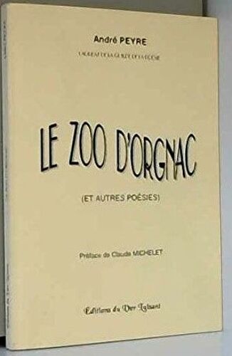 Le Zoo D'orgnac  André Peyre