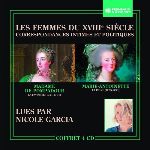 Les Femmes Du Xviiième Siecles-Correspondances Intimes Et Politiques Madame De Pompadour/Marie-Antoinette