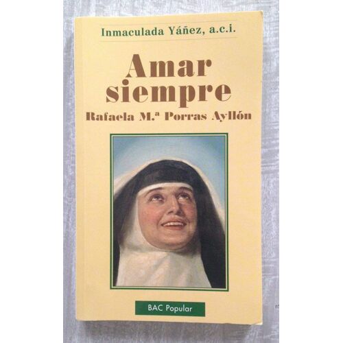 Amar Siempre. Rafaela Mª Porras Ayllón