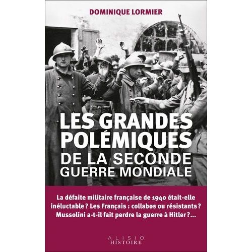 Les Grandes Polémiques De La Seconde Guerre Mondiale