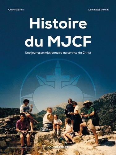 Histoire Du Mjcf - Une Jeunesse Missionnaire Au Service Du Christ